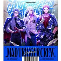 .MAD TRIGGER CREW