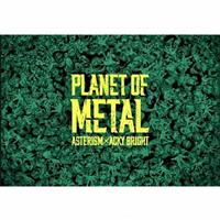PLANET OF METAL