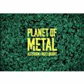 PLANET OF METAL