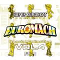 SUPER EUROBEAT presents EUROMACH Special Collection VOL.4