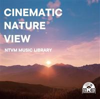 NTVM Music Library CINEMATIC NATURE VIEW