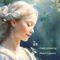 Freely Dreaming