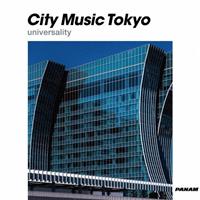 CITY MUSIC TOKYO universality