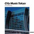 CITY MUSIC TOKYO universality