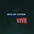 Into My System Live