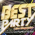 BEST PARTY -Ultra Megamix- mixed by DJ FUMIYEAH!