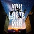 yMAXIzYOU GOTTA RUN ʏ(}LVVO)