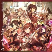 yMAXIzTHE IDOLM@STER SHINY COLORS Song for Prism Real Mind Shakes/THE LAST PRIDE