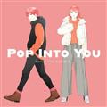 �yMAXI�zPOP INTO YOU(�}�L�V�V���O��)