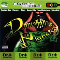 Dr.Production Nonstop Mix gDancehall Planet 2