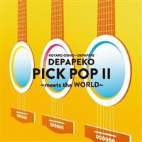 PICK POP II �`meets the WORLD�`