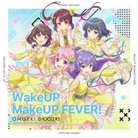 yMAXIzONGEKI Theme Song -Re:Fresh- uWakeUP MakeUP FEVER!v(}LVVO)