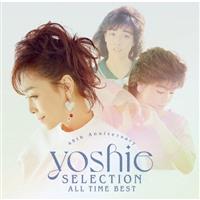 ` 45th Anniversary ` YOSHIE SELECTION ALL TIME BEST(ʏ)