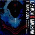 DAEMON X MACHINA TITANIC SCION ORIGINAL SOUND TRACK�yDisc.1&Disc.2�z