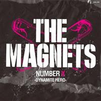 THE MAGNETS NUMBER X�`DYNAMITE HERO�`