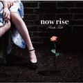 now rise