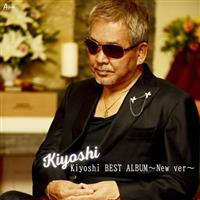 Kiyoshi BEST ALBUM�`New Ver�`