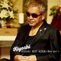 Kiyoshi BEST ALBUM�`New Ver�`