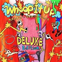 Whoop It Up �gDELUXE Edition